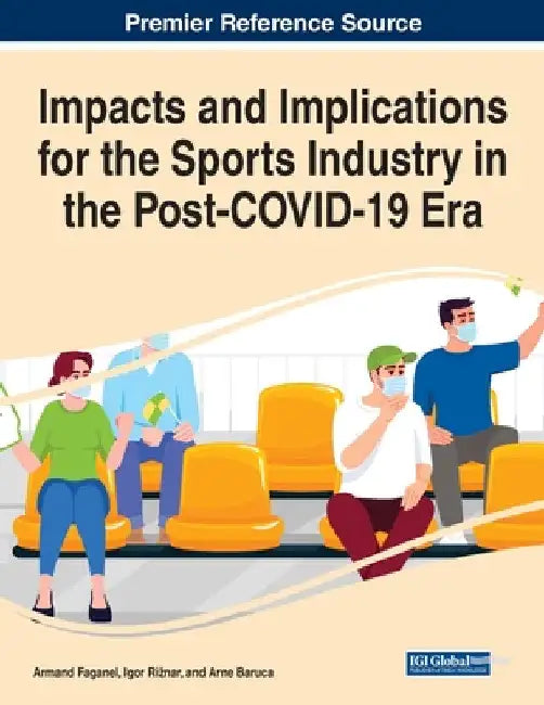 Impacts and Implications for the Sports Industry in the Post-COVID-19 Era (English, Armand Faganel | Igor Riznar | Arne Baruca)