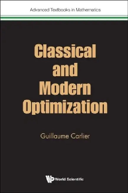 Classical and Modern Optimization (English, Guillaume Carlier)