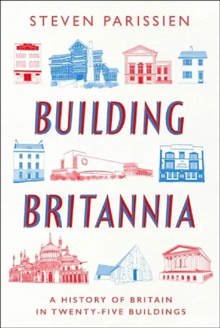 Building Britannia (English, Steven Parissien)