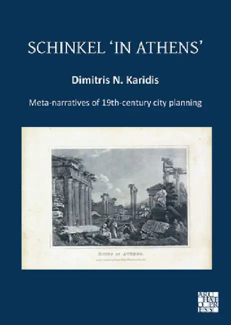 Buy Schinkel ‘in Athens’ (English, Dimitris N. (Professor Emeritus, National Technical University of Athens) Karidis) — BookShops.in