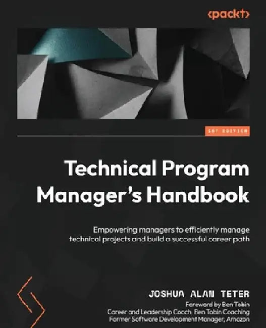 Buy Technical Program Manager's Handbook (English, Joshua Alan Teter | Ben Tobin) — BookShops.in