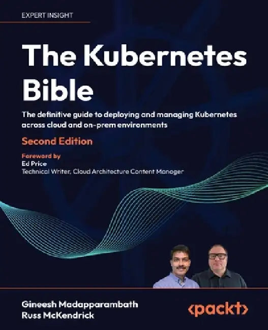Buy The Kubernetes Bible - Second Edition (English, Gineesh Madapparambath | Russ McKendrick) — BookShops.in