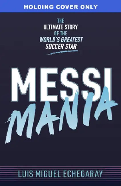 Buy Messi Mania (English, Luis Miguel Echegaray) — BookShops.in
