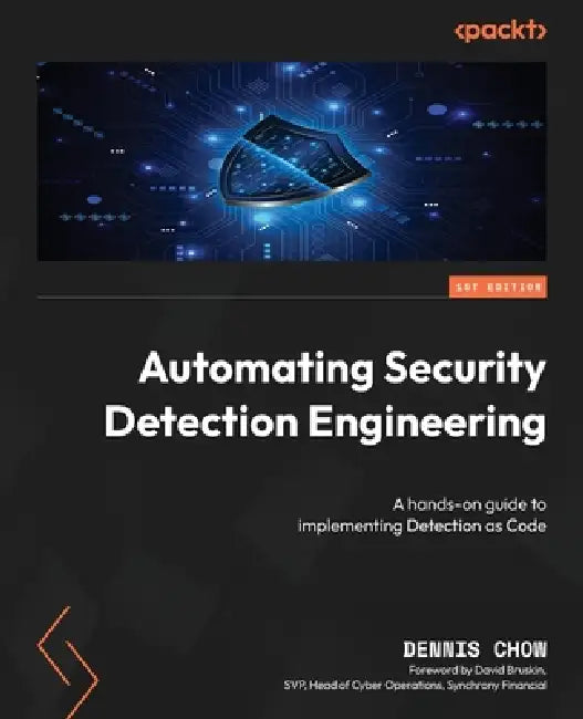 Buy Automating Security Detection Engineering (English, Dennis Chow | David Bruskin) — BookShops.in