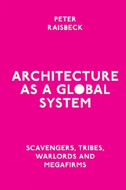 Buy Architecture as a Global System (English, Peter Raisbeck) — BookShops.in