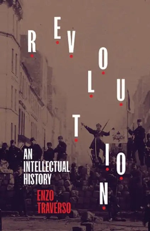 Revolution: An Intellectual History – Enzo Traverso view 4