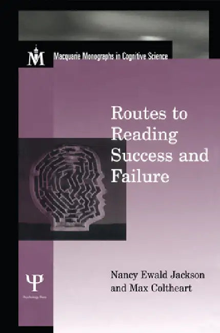 Routes to Reading Success and Failure (English, Nancy E. Jackson | Max Coltheart)