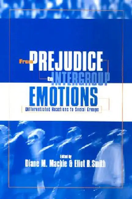 Buy From Prejudice to Intergroup Relations (English, Diane M. Mackie | Eliot R. Smith) — BookShops.in