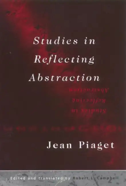 Studies in Reflecting Abstraction (English, Jean Piaget)