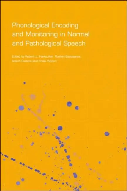 Buy Phonological Encoding and Monitoring in Normal and Pathological Speech | by Robert J. Hartsuiker | Roelien Bastiaanse | Albert Postma | Psychology Press | by Robert J. Hartsuiker | Roelien Bastiaanse | Albert Postma | Psychology Press | by Robert J. Hartsuiker | Roelien Bastiaanse | Albert Postma | Psychology Press | by Robert J. Hartsuiker | Roelien Bastiaanse | Albert Postma | Psychology Press | by Robert J. Hartsuiker | Roelien Bastiaanse | Albert Postma | Psychology Press | by Robert J. Hart — BookShops.in