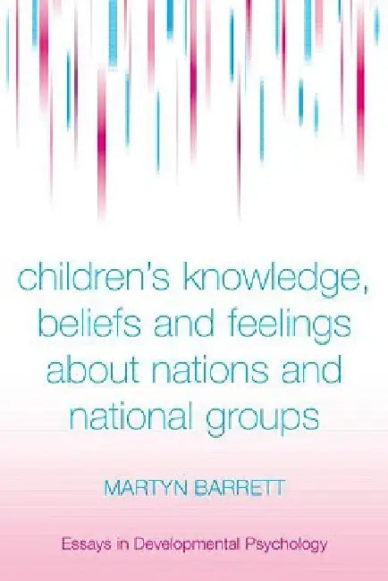 Buy Children's Knowledge, Beliefs and Feelings about Nations and National Groups (English, Martyn Barrett) — BookShops.in