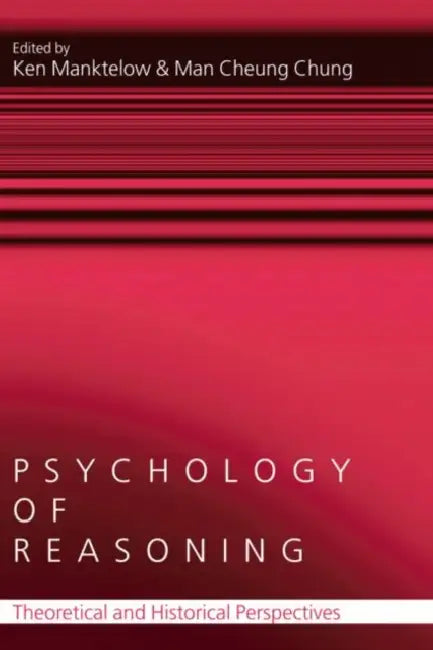 Psychology of Reasoning (English, Ken Manktelow | Man Cheung Chung)