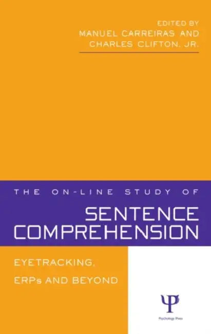 The On-Line Study of Sentence Comprehension (English, Manuel Carreiras | Charles Clifton Jr)