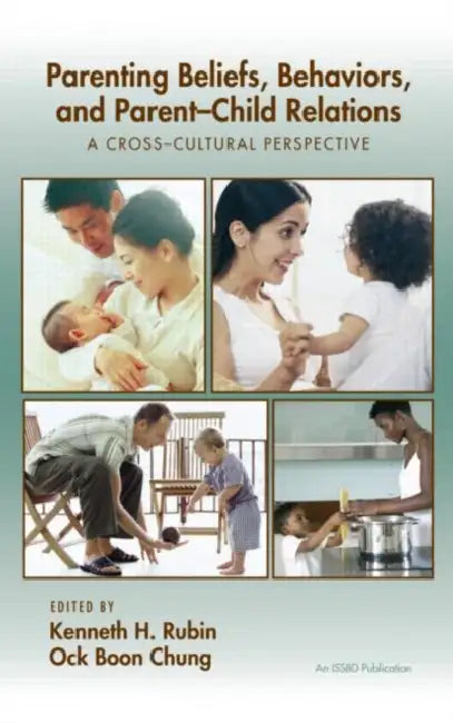 Buy Parenting Beliefs, Behaviors, and Parent-Child Relations (English, Kenneth H. Rubin | Ock Boon Chung) — BookShops.in