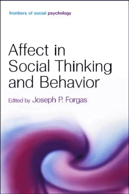 Buy Affect in Social Thinking and Behavior (English, Joseph P. Forgas) — BookShops.in