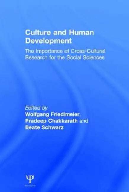 Buy Culture and Human Development (English, Wolfgang Friedlmeier | Pradeep Chakkarath | Beate Schwarz) — BookShops.in