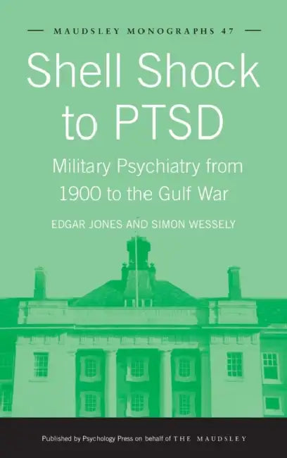Shell Shock to PTSD (English, Edgar Jones | Simon Wessely)