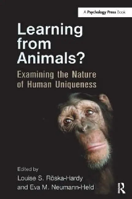 Learning from Animals? (English, Louise S. Röska-Hardy | Eva M. Neumann-Held)