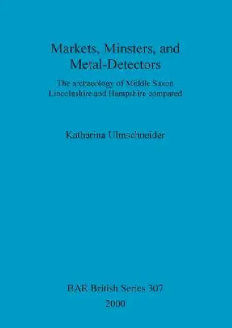 Markets, Minsters, and Metal-Detectors (English, Katharina Ulmschneider)
