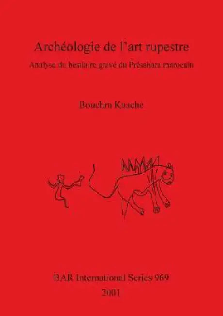 Archéologie de l'art rupestre (English, Bouchra Kaache)