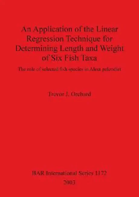 An Application of the Linear Regression Technique for Determining Length and Weight of Six Fish Taxa (English, Trevor J. Orchard)