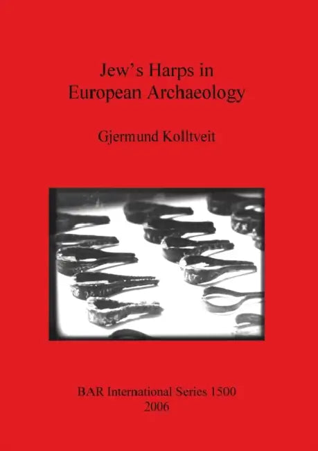 Buy Jew's Harps in European Archaeology (English, Gjermund Kolltveit) — BookShops.in