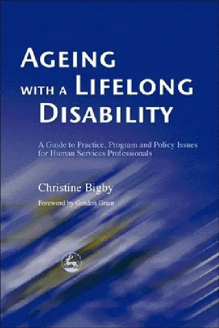 Ageing with a Lifelong Disability (English, Christine Bigby | Gordon Grant)