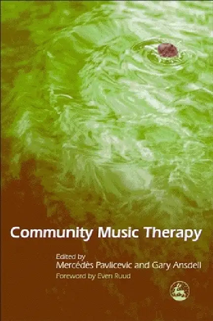 Buy Community Music Therapy (English, Mercedes Pavlicevic | Gary Ansdell | Even Ruud) — BookShops.in