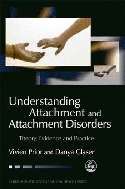 Buy Understanding Attachment and Attachment Disorders (English, Vivien Prior | Danya Glaser) — BookShops.in