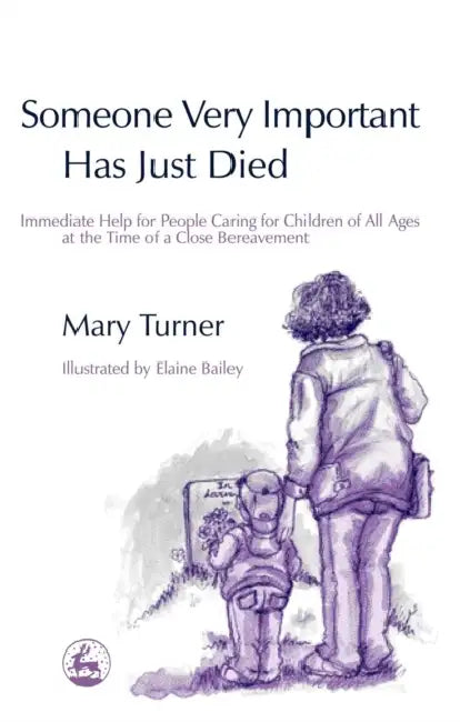 Someone Very Important Has Just Died (English, Mary Turner | Elaine Bailey)