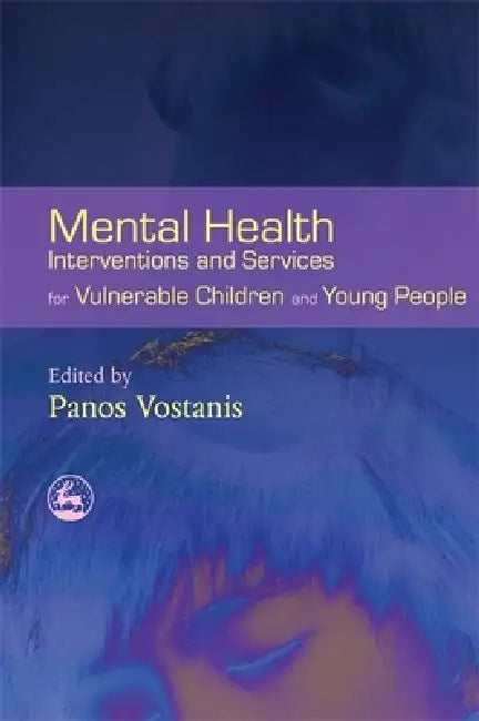 Buy Mental Health Interventions and Services for Vulnerable Children and Young People (English, Panos Vostanis | Richard Williams) — BookShops.in