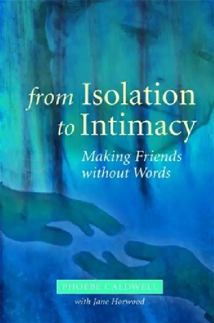Buy From Isolation to Intimacy (English, Phoebe Caldwell | Jane Horwood) — BookShops.in