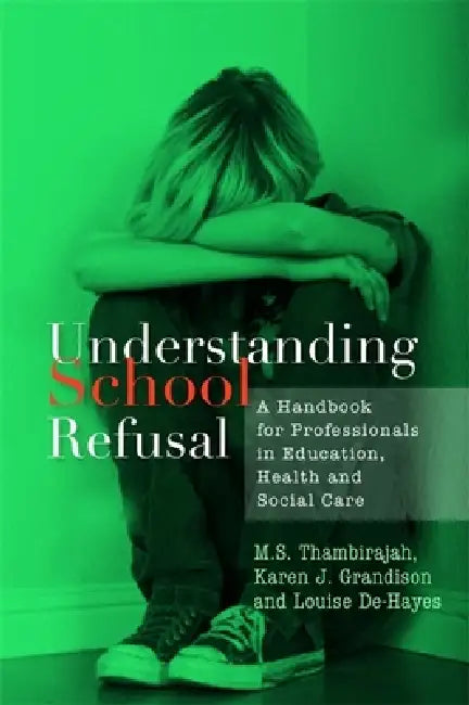 Buy Understanding School Refusal (English, M. S. Thambirajah | Karen J. Grandison | Louise De-Hayes) — BookShops.in