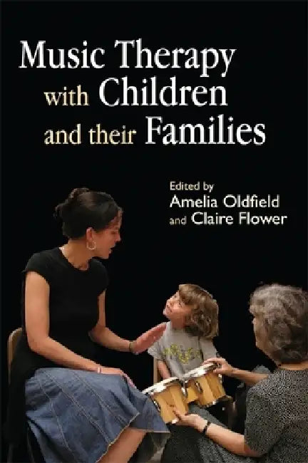 Buy Music Therapy with Children and Their Families (English, Claire Flower | Rachel Bull | Emma Davies) — BookShops.in