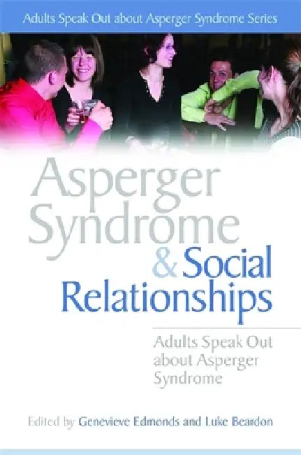 Buy Asperger Syndrome and Social Relationships (English, Genevieve Edmonds | Luke Beardon) — BookShops.in