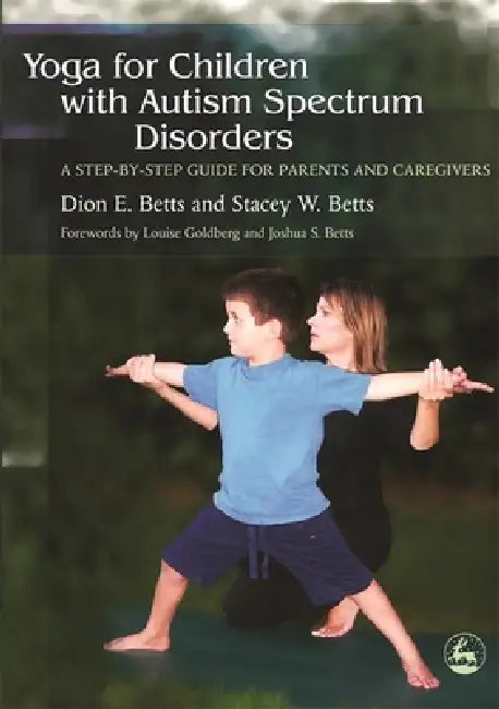 Buy Yoga for Children with Autism Spectrum Disorders (English, Dion E. Betts | Stacey W. Betts | Louise Goldberg) — BookShops.in