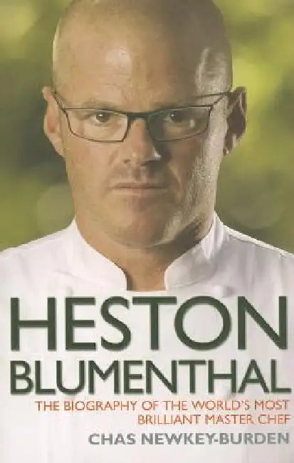 Buy Heston Blumenthal - The Biography of the World's Most Brilliant Master Chef (English, Chas Newkey-Burden) — BookShops.in