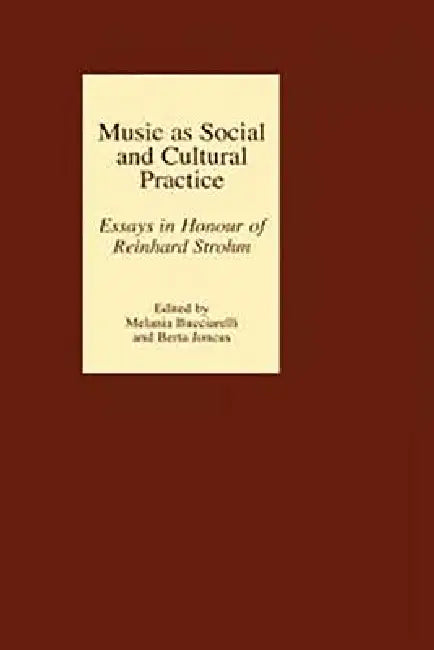 Music as Social and Cultural Practice (English, Melania Bucciarelli | Berta Joncus | Alina Zorawska-Witkowska)