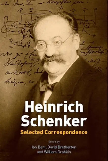 Heinrich Schenker (English, Ian Bent | David Bretherton | William Drabkin)