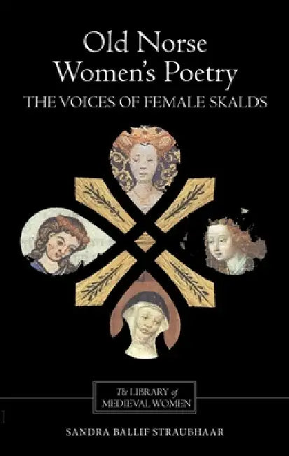 Old Norse Women's Poetry (English, Sandra Ballif Straubhaar)