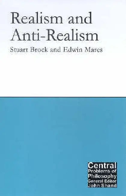 Realism and Anti-Realism (English, Stuart Brock | Edwin Mares)