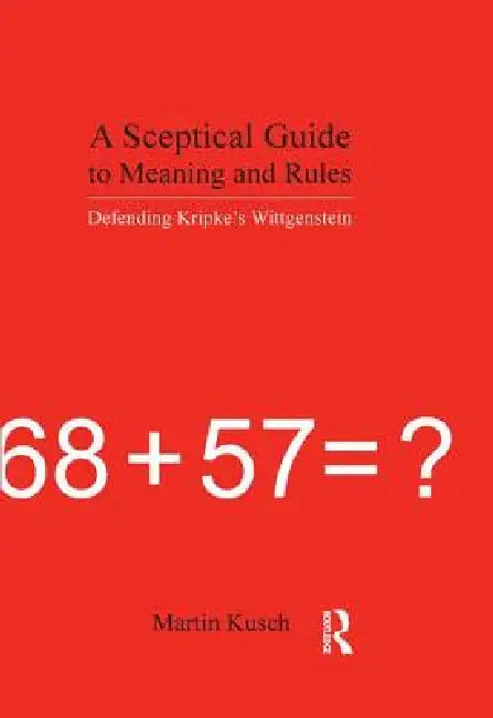 Buy A Sceptical Guide to Meaning and Rules (English, Martin Kusch) โ BookShops.in
