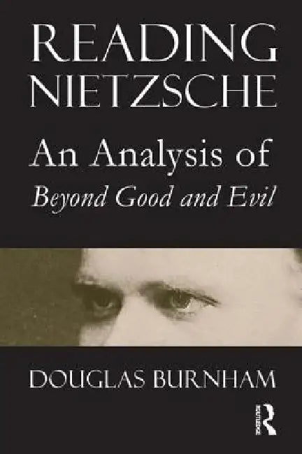 Reading Nietzsche (English, Douglas Burnham)