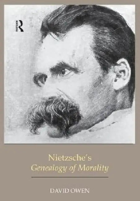Nietzsche's Genealogy of Morality (English, David Owen)