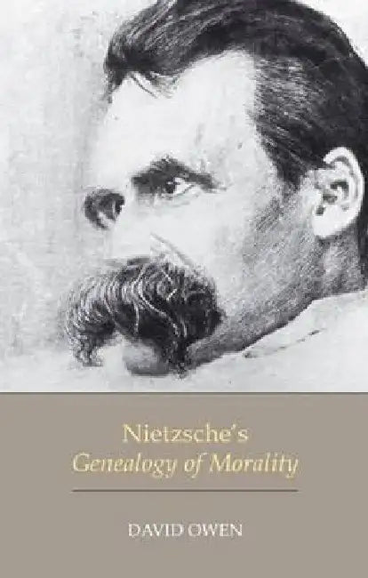Nietzsche's Genealogy of Morality (English, David Owen)