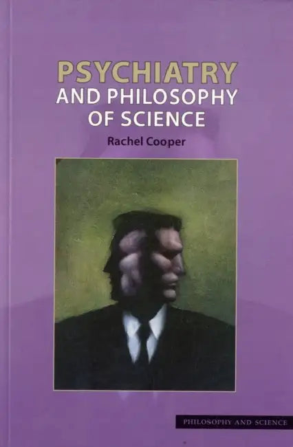 Psychiatry and Philosophy of Science (English, Rachel Cooper)