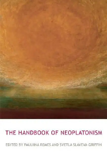 Buy The Routledge Handbook of Neoplatonism (English, Svetla Slaveva-Griffin | Pauliina Remes) — BookShops.in
