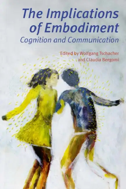 Buy Implications of Embodiment (English, Wolfgang Tschacher | Claudia Bergomi) — BookShops.in