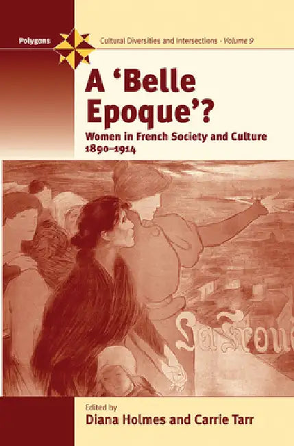 A Belle Epoque? (English, Diana Holmes | Carrie Tarr)