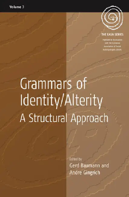Buy Grammars of Identity / Alterity (English, Gerd Baumann | Andre Gingrich) — BookShops.in